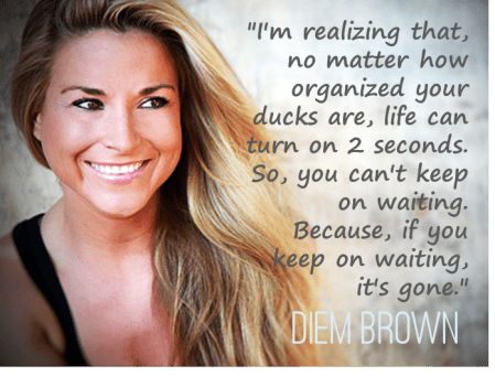 Diem Brown Quote